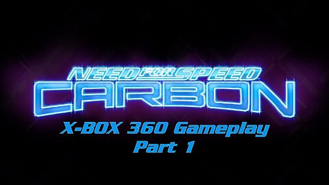 Need for Speed Carbon (2006) X-Box 360 Gameplay Part 1