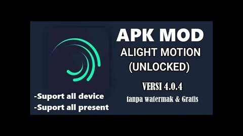 ALIGHT MOTION MOD APK VERSI 4.0.4 | SUPPORT ALL PRESET TERBARU DESEMBER 2021