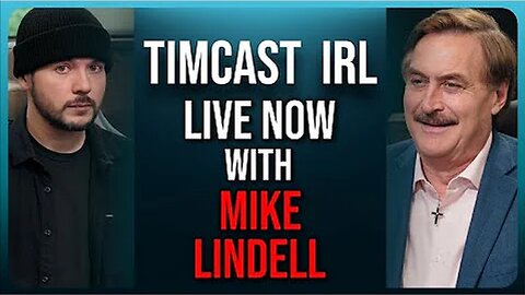 TimCastIRL interview Mike Lindell - 5/29/2024