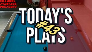 Today's Plays #43