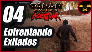 Enfrentando Exilados - Conan Exiles - Age of War - Jogando Sem DLC