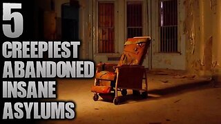 5 Creepiest Abandoned Asylums | SERIOUSLY STRANGE #88