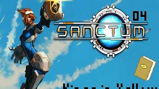 Sanctum [Tower Defense FPS]: ep4 - The Arc (1/2)