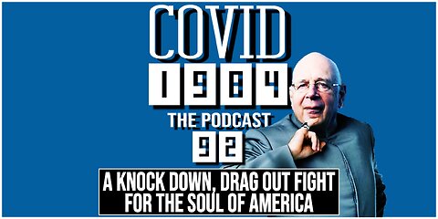A KNOCK DOWN, DRAG OUT FIGHT FOR THE SOUL OF AMERICA. COVID 1984 PODCAST. EP 92 01/28/2024