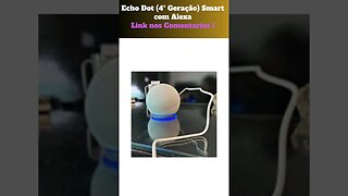 Echo Dot 4ª Geração com Alexa