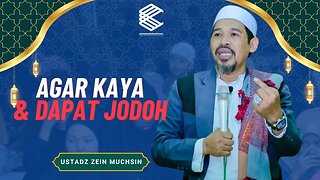 Sulit Ekonomi dan Jodoh ? Maka Amalkan Bacaan ini dalam Hidupmu - Ustadz Zein Muchsin