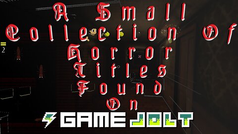 A Small Collection Of Horror Titles Found On GameJolt #1