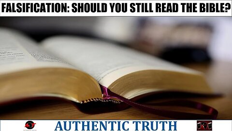 Falsification : Should you still read the bible?