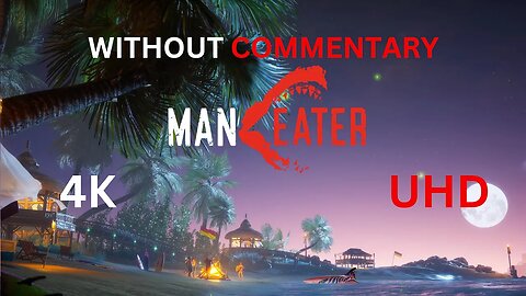 Man Eater 4K UHD No Commentary Episode 5