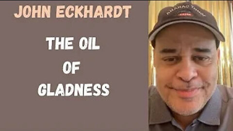 John Eckhardt-The Oil Of Gladness