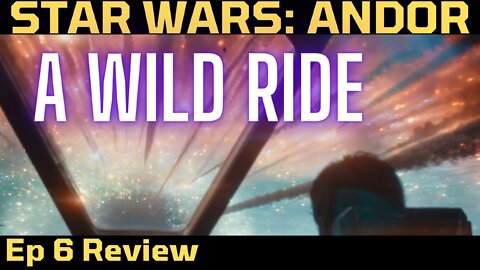 Star Wars: Andor - Make Andor Great Again - Ep 6 COMEDY REVIEW