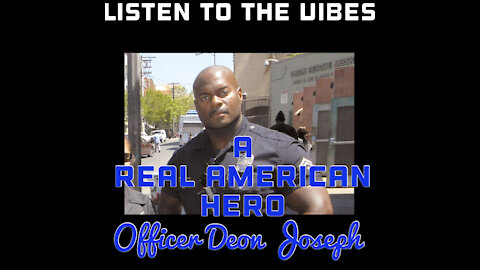 Listen to the Vibes-A REAL American Hero