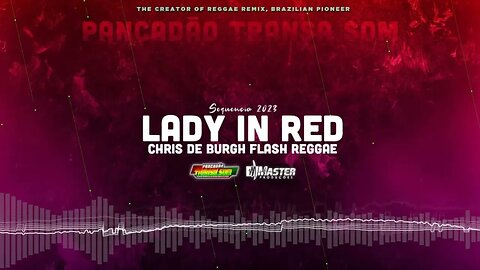 #FLASHREGGAE Chris De Burgh Lady In Red Reggae Remix@MASTERPRODUCOESREGGAEREMIX ❤️💛💚