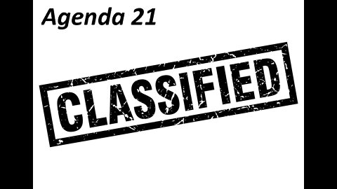 Classified // Agenda 21 \\ Άκρος Απόρρητο