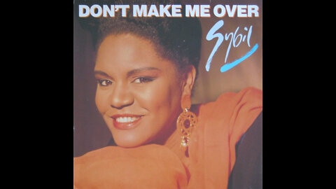 Sybil - Don't Make Me Over