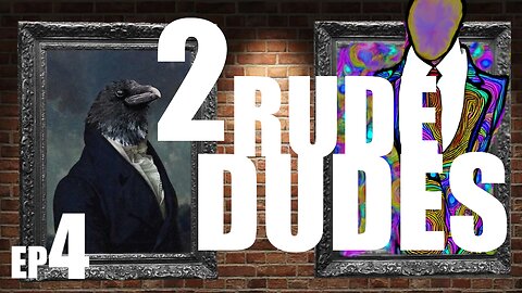 Pushing The Agenda | 2 Rude Dudes Ep 4