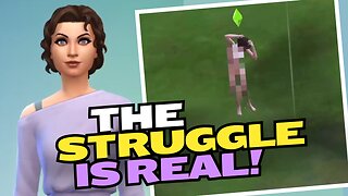 The Struggle is REAL for this sim!
