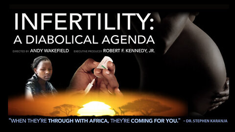 💉🌎 Documentary ~ "Infertility: A Diabolical Agenda" Exposing the WHO's Plan to Use Vaccines to Reduce the Global Population