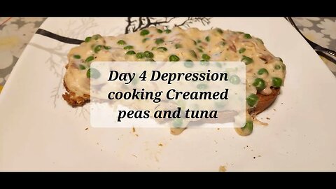 Day 4 Depression week Creamed peas and tuna #depressioncooking #tuna #peas