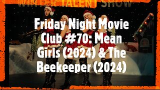 Friday Night Movie Club #70: Mean Girls (2024) & The Beekeeper (2024)