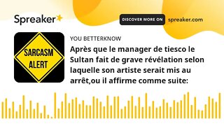 Après que le manager de tiesco le Sultan fait de grave révélation selon laquelle son artiste serait