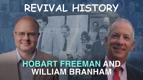 Hobart Freeman and William Branham: An Interview With Chino Ross - Episode 125 Wm. Branham Research