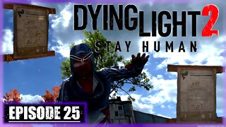 Dying Light 2, Stay Human | Playthrough | Episode 25