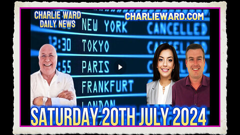 CHARLIE WARD DAILY NEWS WITH PAUL BROOKER DREW DEMI - SATURDAY 20TH JULY 2024