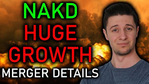 NAKD Stock HUGE GROWTH OPPORTUNITY | MERGER DETAILS