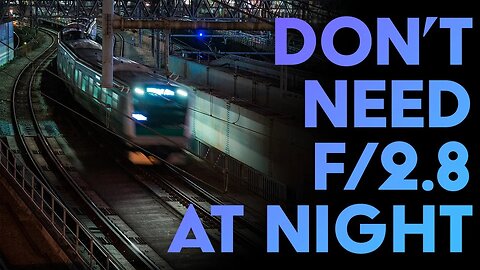 You Don't Need f/2.8 for Night Street Photography