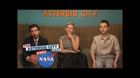 ‘Asteroid City’ Cast Asks NASA About OSIRIS-REx Asteroid Mission