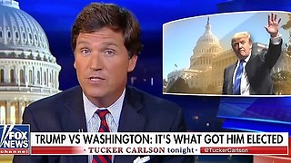 Tucker: Trump is doing exactly what voters hired him to do.