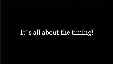 It's all about the timing!