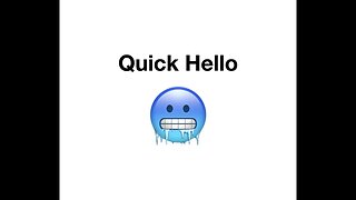 #134 Quick Hello