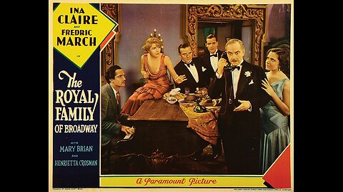 "The Royal Family of Broadway" (1930) Fredric March - A George Cukor Film