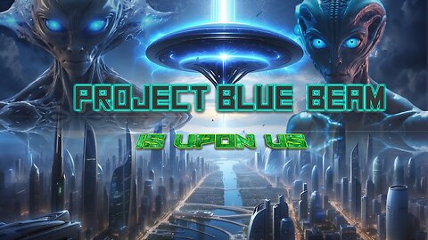 Project Blue Beam: It's Coming! Government has something HUGE planned!