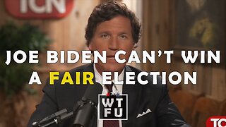 Tucker Carlson: Joe Biden can't win in a fair election