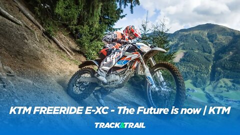 KTM FREERIDE E-XC - The Future is now | KTM