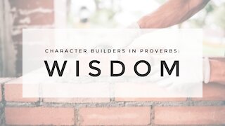 2.10.21 Wednesday Lesson: WISDOM