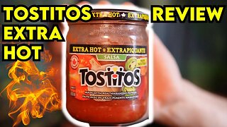 TOSTITOS EXTRA HOT Salsa Review