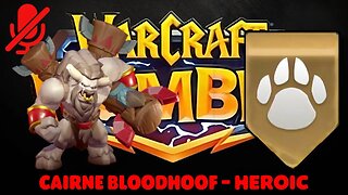 WarCraft Rumble - Cairne Bloodhoof Heroic - Beast