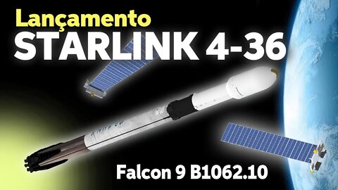 LANÇAMENTO DO STARLINK G4-36 FALCON 9 B1062.10