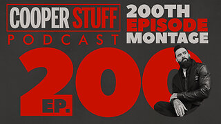 Cooper Stuff - 200th Episode Montage