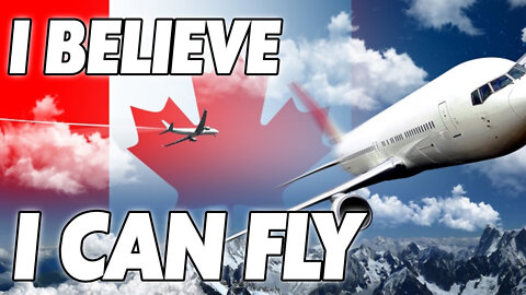 MANDATES DROPPED All Canadians Can Now Fly