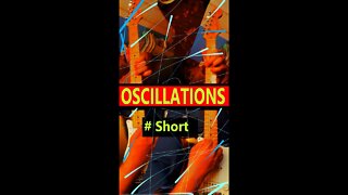 Oscillations #Short By Gene Petty