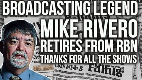 Mike Rivero Retires From RBN