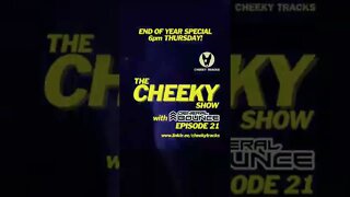 Cheeky Show #21 goes live @ 6pm, Thursday 8th December! #CheekyTracks #BestOf2022