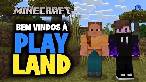 Minecraft - Bem vindo a Playland