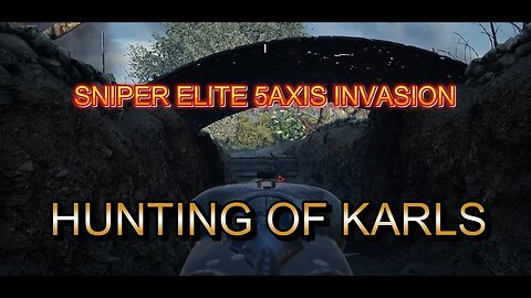 The Hunting Of Karl's | Axis Invasion | Sniper Elite 5