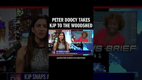 Peter Doocy Takes KJP to the Woodshed